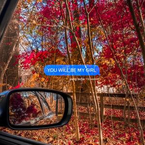 You Will Be My Girl (feat. 15Geeked) (Explicit)