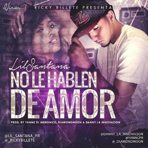No Le Hablen De Amor (feat. D'Markuz) (Explicit)