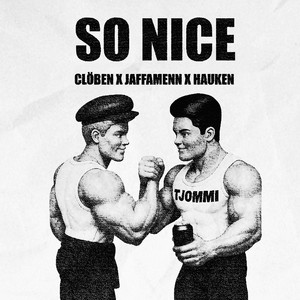 So Nice (Tjommi) (Explicit)