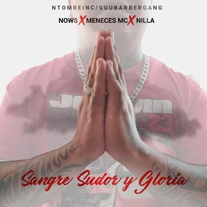 Sangre Sudor y Gloria (Explicit)