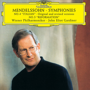 Mendelssohn: Symphonies Nos.4 "Italian" Original and Revised Versions & 5 "Reformation" (メンデルスゾーン：コウキョウキョクダイ４バンイタリア、ダイ５バンシュウキョウカイカク)