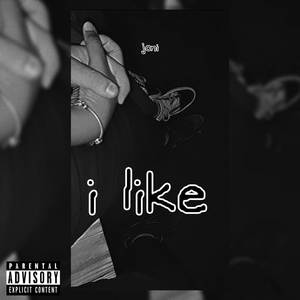 I Like (Explicit)