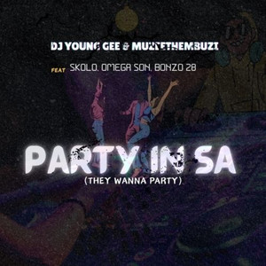 Party in Sa (They Wanna Party) (Explicit)