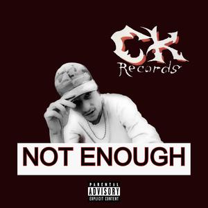 Not Enough (Explicit)