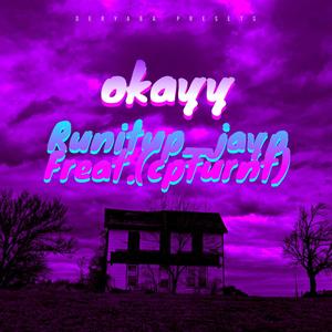 Okayy (feat. Cpturnt) [Explicit]