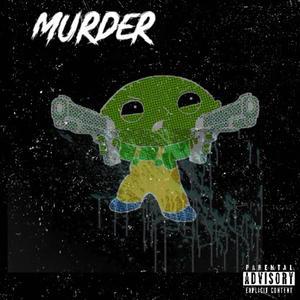 MURDER (Explicit)