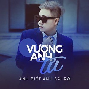 Anh Biet Anh Sai Roi
