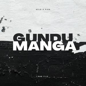 Gundu Manga RnB Flip