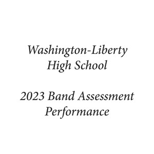 Washington-Liberty High School 2023 Band Assessment Performance (Live)