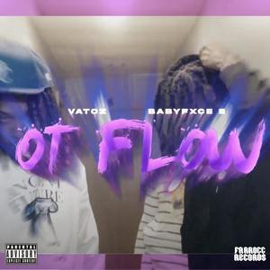 OT Flow (feat. Babyfxce E) (Explicit)