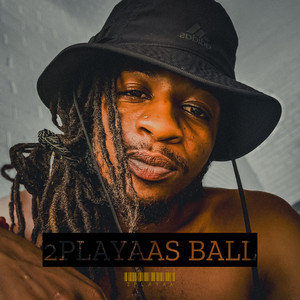2playaas Ball (Explicit)
