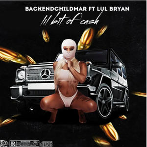 Lil bit of cash (feat. Lul Bryan) (Explicit)