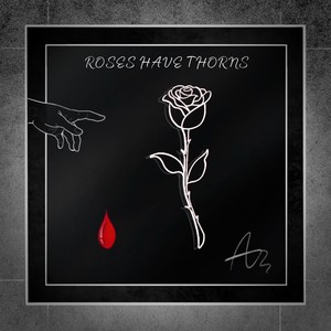 Roses Have Thorns