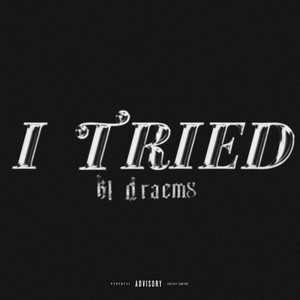 I Tried (Explicit)
