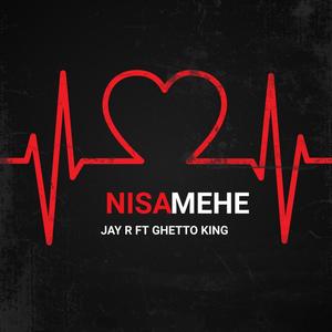 NISAMEHE (feat. Ghetto King)