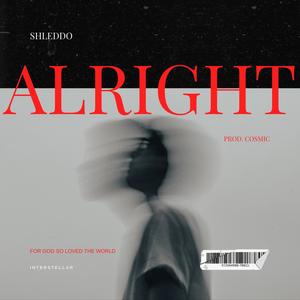 Alright (feat. Shleddo)
