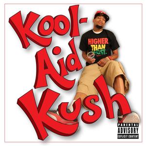 Koolaid Kush (Explicit)