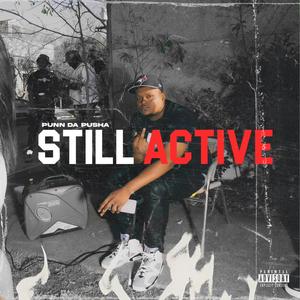 STILL ACTIVE (Explicit)
