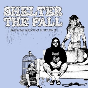 Shelter the Fall (Explicit)