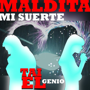 Maldita mi Suerte (radio) [Explicit]