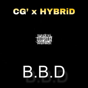 B.B.D (feat. HYBRiD) [Explicit]