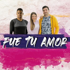 Fue Tu Amor (feat. Jvl el Ministro Oficial)