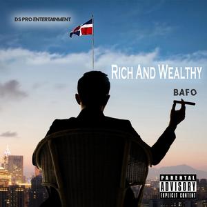 Rich And Wealthy (Explicit)