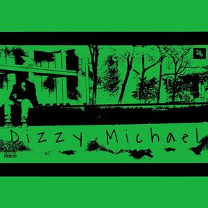 Dizzy Michael (Explicit)