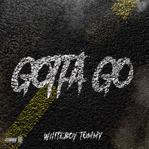 Gotta Go (Explicit)