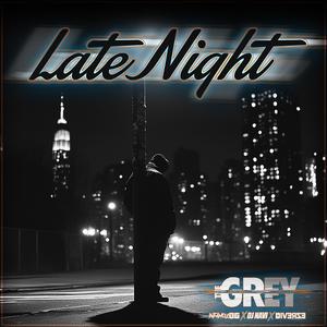 Late Night (feat. Infamous OG, Diverze & DJ Navi)