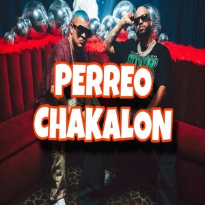 Perreo Chakalon (Explicit)