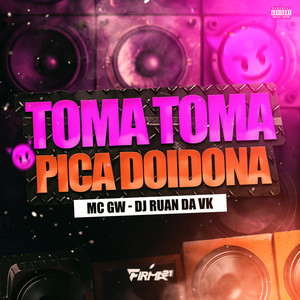 TOMA TOMA PICA DOIDONA (Explicit)