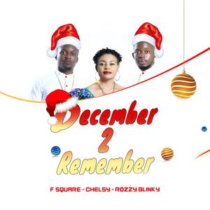 DECEMBER 2 REMEMBER (feat. Rozzy Blinky & Chelsy)