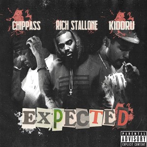 Expected(feat. Chippass & Kidd Ru) (Explicit)