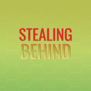 Stealing Behind