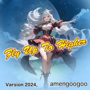 Fly Up To Higher (feat. 夢ノ結唱 ROSE & 初音ミク) [Remix] [2024 Remaster]