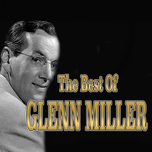 The Best of Glenn Miller