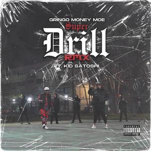 Super Drill (feat. Kid Satoshi) (Remix|Explicit)