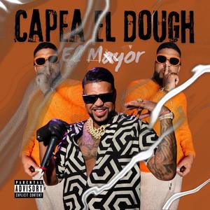 El Mayor clasico (Capea El Dough) Personal 2024 (Explicit)