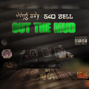 Out The Mud (feat. 540 Zell ) [Explicit]