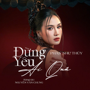 Đừng Yêu Ai Quá