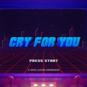 MEGA CRY FOR YOU (Explicit)