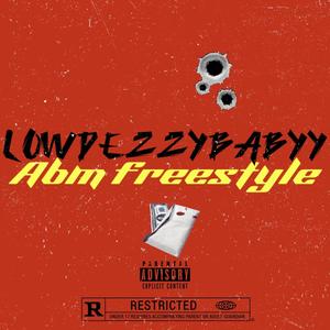 Abm Freestyle (Explicit)