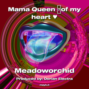 Mama Queen of my heart (Explicit)