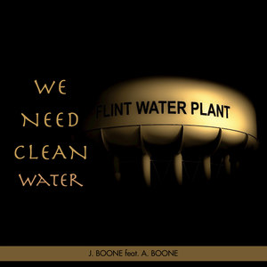 We Need Clean Water