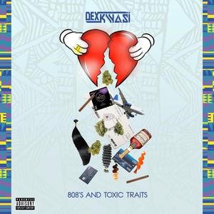 808's & Toxic Traits (Explicit)