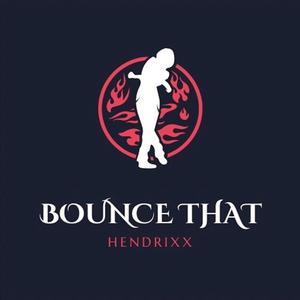 Bounce That (Explicit)