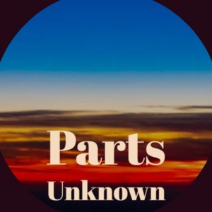 Parts Unknown