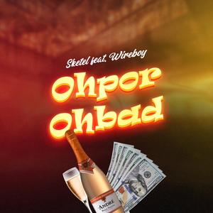 Ohpor Ohbad (feat. Wireboy)