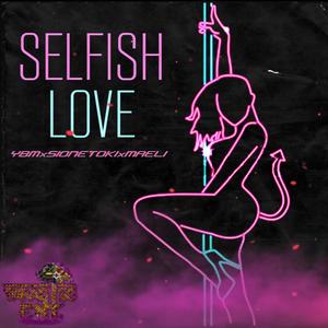Selfish Love (feat. Maeli & Sione Toki)
